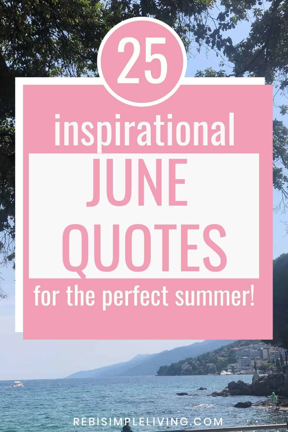 25 June Quotes for the Start of the Perfect Summer Rebi Simple Living